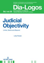 book Judicial Objectivity:: Limits, Merits and Beyond (DIA-LOGOS Book 28)