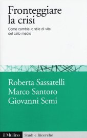 book Fronteggiare la crisi. Come cambia lo stile di vita del ceto medio