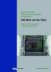 book Mit Blick auf die Täter: Fragen an die deutsche Theologie nach 1945