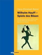 book Wilhelm Hauff - Spiele des Bösen: Die Märchenalmanache, Mitteilungen aus den Memoiren des Satan und Das Bild des Kaisers