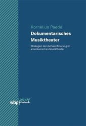 book Dokumentarisches Musiktheater: Strategien der Authentifizierung im amerikanischen Musiktheater