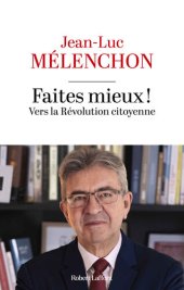 book Faites mieux ! Vers la Révolution citoyenne