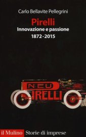 book Pirelli. Innovazione e passione (1872-2017)