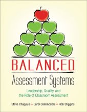 book Balanced Assessment Systems: Leadership, Quality, and the Role of Classroom Assessment