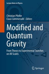 book Modified and Quantum Gravity : From Theory to Experimental Searches on All Scales