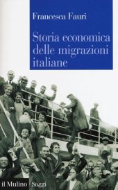 book Storia economica delle migrazioni italiane