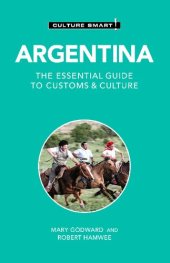 book Argentina - Culture Smart!: The Essential Guide to Customs & Culture