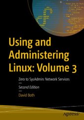 book Using And Administering Linux: Volume 3 Zero To SysAdmin: Network Services