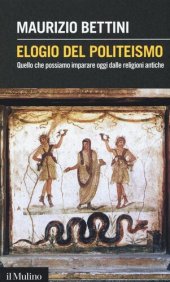 book Elogio del politeismo. Quello che possiamo imparare dalle religioni antiche