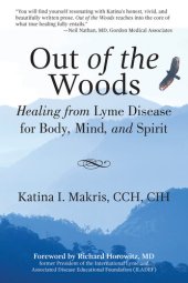 book Out of the Woods: Healing from Lyme Disease for Body, Mind, and Spirit