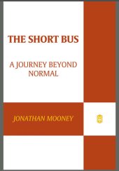 book The Short Bus: A Journey Beyond Normal