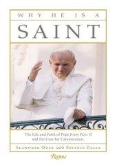 book Why He Is a Saint: The Life and Faith of Pope John Paul II and the Case for Canonization