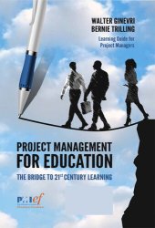 book Project Management for Education: The Bridge to 21st Century Learning: Project Learning Guide for Educators