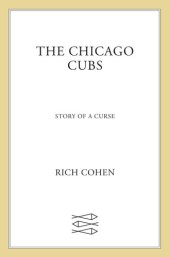 book The Chicago Cubs: Story of a Curse