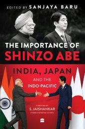 book The Importance of Shinzo Abe: India, Japan and the Indo-Pacific