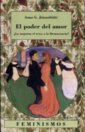 book El poder del amor: Le Importa el Sexo a La Democracia