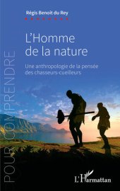 book l'homme de la nature une anthropologie de la pensée des chasseurs-cueilleurs (French Edition)