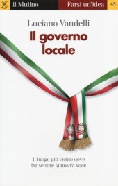 book Il governo locale. Il luogo più vicino dove far sentire la nostra voce