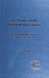 book The Unity of the Farewell Discourse: The Literary Integrity of John 13:31-16:33