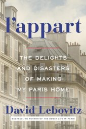 book L'Appart: The Delights and Disasters of Making My Paris Home