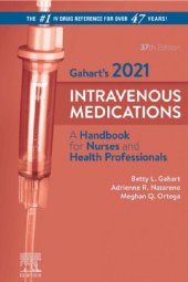 book Gahart's 2021 Intravenous Medications: A Handbook for Nurses and Health Professionals