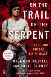 book On the Trail of the Serpent: The Epic Hunt for the Bikini Killer