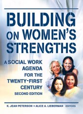 book Building on Women's Strengths: A Social Work Agenda for the Twenty-First Century, Second Edition