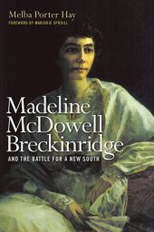 book Madeline McDowell Breckinridge and the Battle for a New South