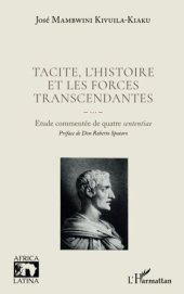 book Tacite, l'histoire et les forces transcendantes: Etude commentée de quatre sententiae