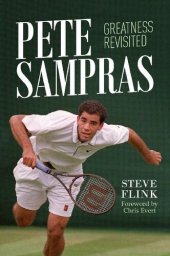 book Pete Sampras: Greatness Revisited