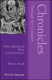 book Chronicles Through the Centuries (Wiley Blackwell Bible Commentaries)