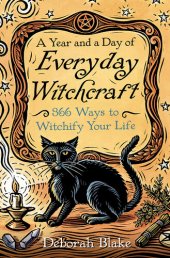 book A Year and a Day of Everyday Witchcraft: 366 Ways to Witchify Your Life