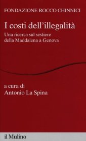 book I costi dell'illegalità. Una ricerca sul sestiere della Maddalena a Genova