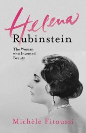 book Helena Rubinstein: The Woman Who Invented Beauty