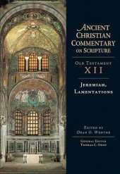 book Jeremiah, Lamentations (Ancient Christian Commentary on Scripture) (Ancient Christian Commentary on Scripture, OT Volume 12)