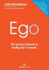 book EGO – The Greatest Obstacle to Healing the 5 Wounds