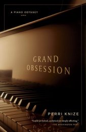 book Grand Obsession: A Piano Odyssey