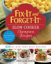 book Fix-It and Forget-It Slow Cooker Champion Recipes: 450 of Our Very Best Recipes