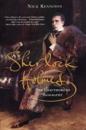 book Sherlock Holmes: The Unauthorized Biography