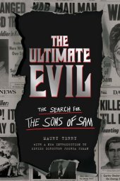 book The ultimate evil : the search for the Sons of Sam