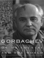 book Gorbachev: On My Country and the World