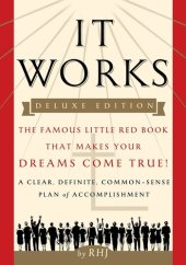 book It Works Deluxe Edition : the Famous Little Red Book That Makes Your Dreams Come True!