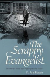 book The Scrappy Evangelist: Chesterton and a New Apologetics for Today