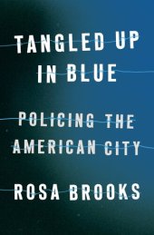 book Tangled Up in Blue: Policing the Nation's Capital