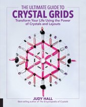 book The Ultimate Guide to Crystal Grids: Transform Your Life Using the Power of Crystals and Layouts