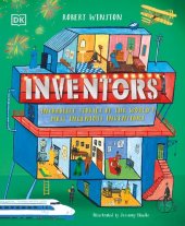 book Inventors: Incredible Stories of the World's Most Ingenious Inventions