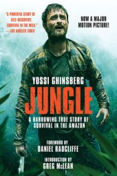 book Jungle (Movie Tie-In Edition): A Harrowing True Story of Survival in the Amazon