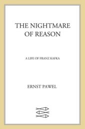 book The Nightmare of Reason: A Life of Franz Kafka