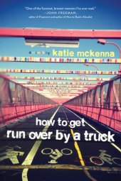 book How to Get Run Over by a Truck