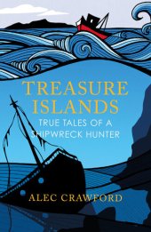 book Treasure Islands: True Tales of a Shipwreck Hunter